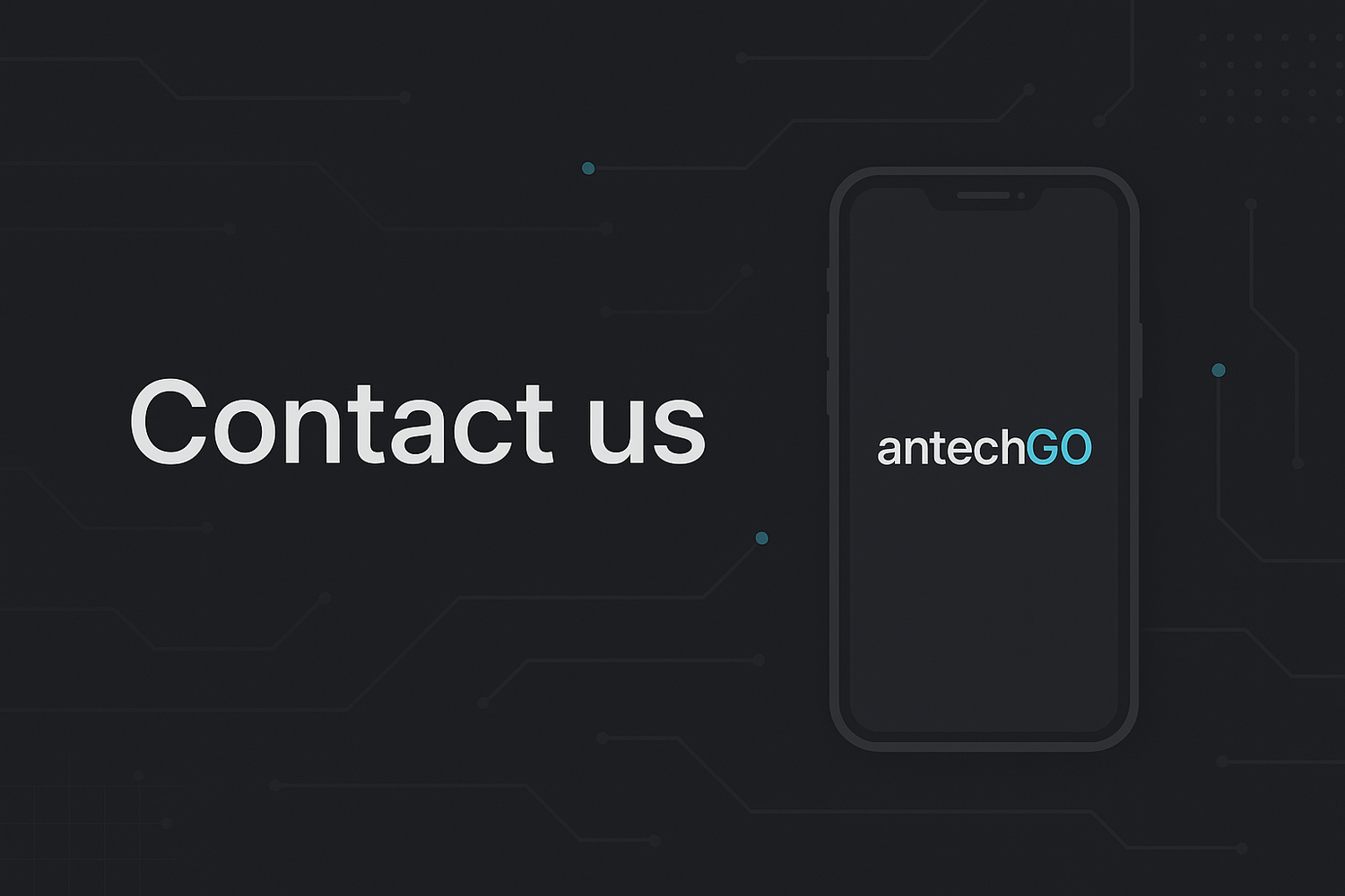 Can you add a header text "Contact us" on the left and on the phone, antechGO